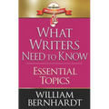 What Writers Need to Know: Essential Topics - Paperback