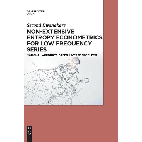 Non-Extensive Entropy Econometrics for Low Frequency Series - Hardcover