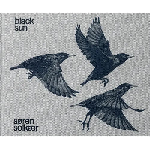 Søren Solkær: Black Sun - Hardcover