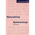 Naturalizing Epistemology, second edition - Paperback