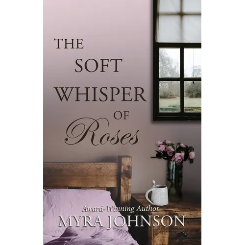 The Soft Whisper of Roses - Paperback