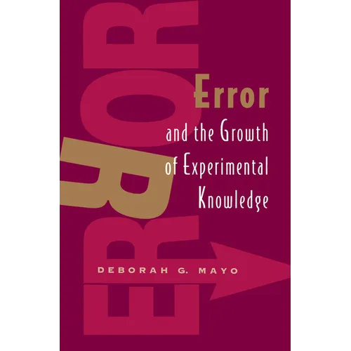 Error and the Growth of Experimental Knowledge - Paperback