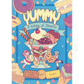 Yummy: A History of Desserts (a Graphic Novel) - Hardcover