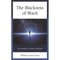 The Blackness of Black: Key Concepts in Critical Discourse - Paperback