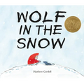 Wolf in the Snow: (Caldecott Medal Winner) - Hardcover