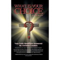 What Is Your Choice? - Hardcover