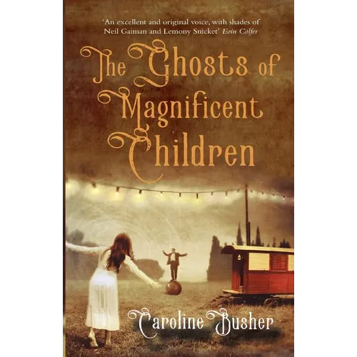 The Ghosts Of Magnificent Children - Paperback