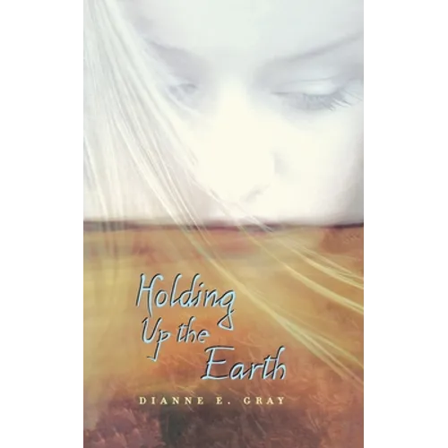 Holding Up the Earth - Paperback