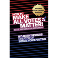 How to Make All Votes Matter!: In U.S. Presidential Elections