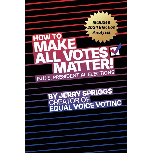 How to Make All Votes Matter!: In U.S. Presidential Elections