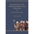 Franciscans and the Protestant Revolution in England - Paperback
