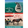 Walking on Water & After All This - Paperback