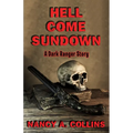 Hell Come Sundown: A Dark Ranger Story - Paperback
