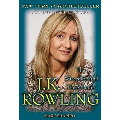 J. K. Rowling: The Wizard Behind Harry Potter: The Wizard Behind Harry Potter - Paperback