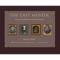The Last Muster: Faces of the American Revolution, Volume 2