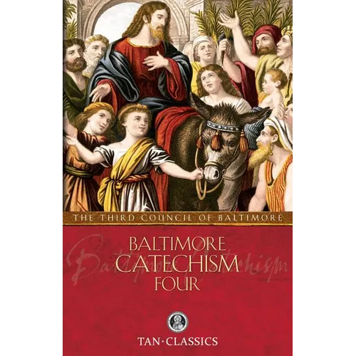 Baltimore Catechism Four: Volume 4 - Paperback