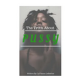 The Truth About Pussy - Paperback