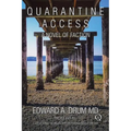 Quarantine Access: A Novel of Faction