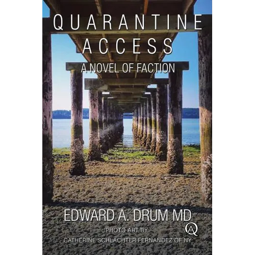 Quarantine Access: A Novel of Faction