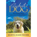 Soulmate Dog: My Journey Home with Luna's Guiding Wisdom - Paperback