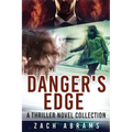 Danger's Edge: A Thriller Novel Collection - Paperback