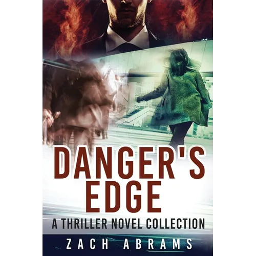 Danger's Edge: A Thriller Novel Collection - Paperback