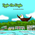 Iggle the Eagle: An underdog story about a little Eagle with a big heart - Paperback
