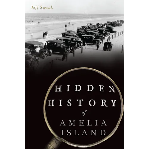 Hidden History of Amelia Island - Paperback