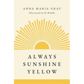 Always Sunshine Yellow - Paperback