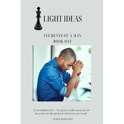 Light Ideas: Elements of a Man - Paperback