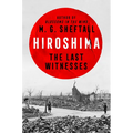 Hiroshima: The Last Witnesses - Hardcover