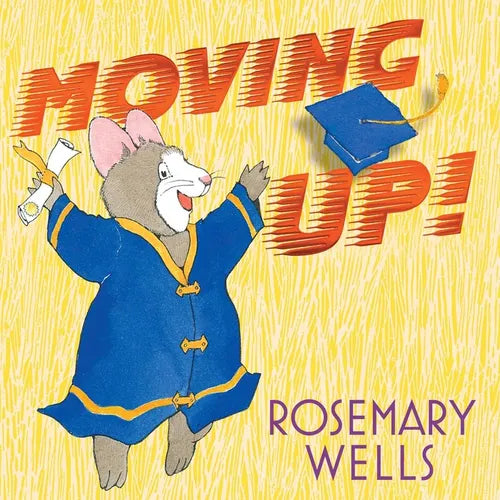 Moving Up!: A Graduation Celebration - Hardcover