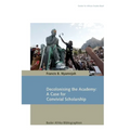 Decolonising the Academy: A Case for Convivial Scholarship - Paperback