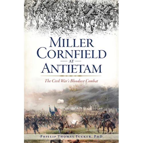 Miller Cornfield at Antietam: The Civil War's Bloodiest Combat - Paperback