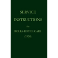 Service Instructions for Rolls-Royce Cars (1930) - Hardcover