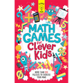 Math Games for Clever Kids: More Than 100 Puzzles to Exercise Your Mind - Paperback