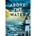 Above the Water - Hardcover