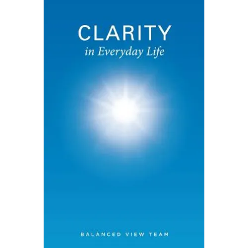 Clarity in Everyday Life - Paperback