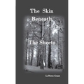 The Skin Beneath The Sheets - Paperback