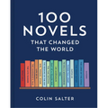 100 Novels That Changed the World - Hardcover