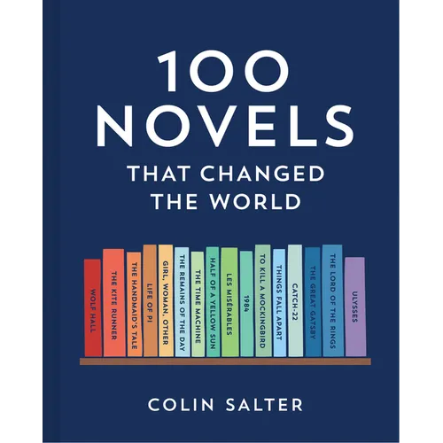 100 Novels That Changed the World - Hardcover
