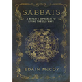 Sabbats: A Witch's Approach to Living the Old Ways - Paperback