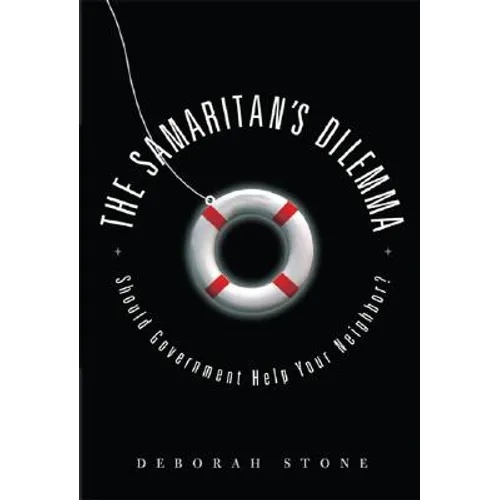 Samaritan's Dilemma: Should Government Help Your Neighbor? - Hardcover