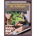 Wirtschaftsdeutsch fuer Anfaenger - Paperback