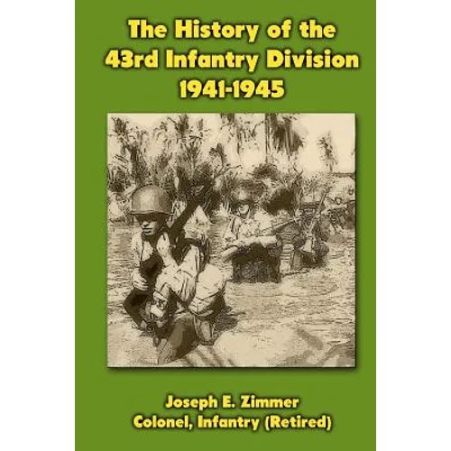 The History of the 43rd Infantry Division 1941-1945