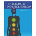 Psychosomatic Energetics Textbook - Paperback