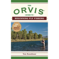 The Orvis Guide to Beginning Fly Fishing: 101 Tips for the Absolute Beginner - Paperback