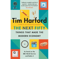 The Next Fifty Things That Made the Modern Economy - Paperback