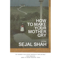 How to Make Your Mother Cry: Fictions - Paperback