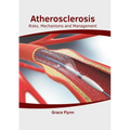 Atherosclerosis: Risks, Mechanisms and Management - Hardcover